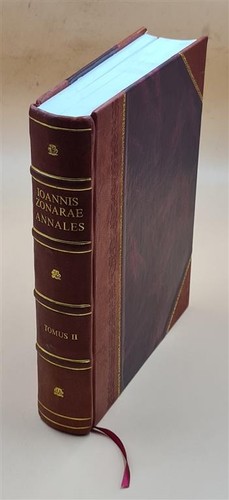 Ioannis zonarae annales ex - zonarae, /